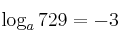 \log_a 729 = -3