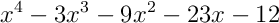 x^{4}-3x^{3}-9x^{2}-23x-12