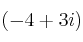 (-4+3i)