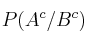 P(A^c / B^c)