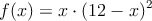 f(x)=x \cdot (12-x)^2