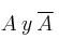 A \: y \: \overline{A}