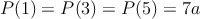 P(1) = P(3) = P(5) = 7a