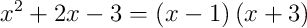 x^{2}+2x-3 = \left(x-1\right)\left(x+3\right)