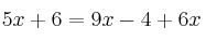 5x+6=9x-4+6x 5x+6=9x-4+6x