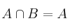 A \cap B = A