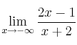 \lim\limits_{x \rightarrow -\infty} \frac{2x-1}{x+2} \lim\limits_{x \rightarrow -\infty} \frac{2x-1}{x+2}