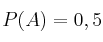 P(A)=0,5