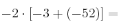 -2 \cdot [-3+(-52) ] =