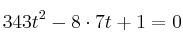 343t^2 - 8 \cdot 7t + 1 = 0