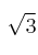 \sqrt{3}