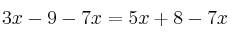 3x-9-7x=5x+8-7x 3x-9-7x=5x+8-7x