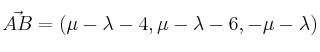 \vec{AB} =( \mu-\lambda-4, \mu-\lambda-6, -\mu-\lambda ) \vec{AB} =( \mu-\lambda-4, \mu-\lambda-6, -\mu-\lambda )