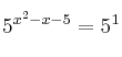 5^{x^2-x-5}=5^1