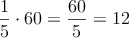 \frac{1}{5} \cdot 60 = \frac{60}{5}=12