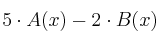 5 \cdot A(x) - 2 \cdot B(x)