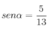 sen \alpha = \frac{5}{13}