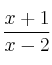 \frac{x+1}{x-2} \frac{x+1}{x-2}
