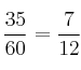 \frac{35}{60} = \frac{7}{12}