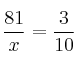 \frac{81}{x} = \frac{3}{10}