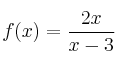 f(x) = \frac{2x}{x-3} f(x) = \frac{2x}{x-3}