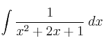 \int \frac{1}{x^2+2x+1} \: dx 