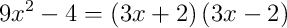 9x^{2}-4 = \left(3x+2\right)\left(3x-2\right)