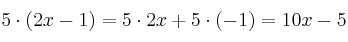 5 \cdot (2x-1) = 5 \cdot 2x + 5 \cdot (-1) = 10x - 5