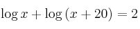 \log{x} + \log{(x+20)} = 2