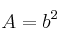 A = b^2