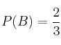 P(B) = \frac{2}{3} P(B) = \frac{2}{3}