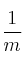 \frac{1}{m}