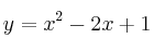 y=x^2-2x+1 y=x^2-2x+1