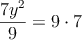 \frac{7y^2}{9}  = 9 \cdot 7 