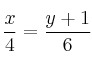 \frac{x}{4}=\frac{y+1}{6} \frac{x}{4}=\frac{y+1}{6}