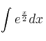 \int e^{\frac{x}{2}} dx \int e^{\frac{x}{2}} dx