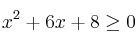 x^2+6x+8 \geq 0