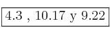 \fbox{4.3 , 10.17 y 9.22}