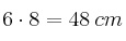 6 \cdot 8 = 48 \: cm