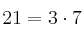 21 = 3\cdot7