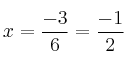 x=\frac{-3}{6} = \frac{-1}{2}