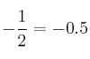 - \frac{1}{2}=-0.5