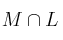 M \cap L