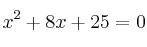 x^2+8x+25=0