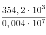 \frac{354,2 \cdot 10^3}{0,004 \cdot 10^7} \frac{354,2 \cdot 10^3}{0,004 \cdot 10^7}