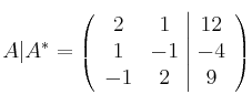 A|A^*=\left(
\begin{array}{cc|c}
2 & 1& 12 \cr
1& -1 &-4 \cr
-1 & 2 &9
\end{array}
\right) A|A^*=\left(
\begin{array}{cc|c}
2 & 1& 12 \cr
1& -1 &-4 \cr
-1 & 2 &9
\end{array}
\right)