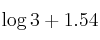 \log{3} + 1.54 