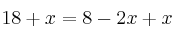 18+x=8-2x+x 18+x=8-2x+x