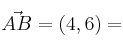 \vec{AB} =(4,6)= \vec{AB} =(4,6)=