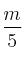 \frac{m}{5}